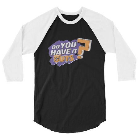 Guts Do You Have It 3/4 Sleeve Raglan Shirt - Paramount Shop