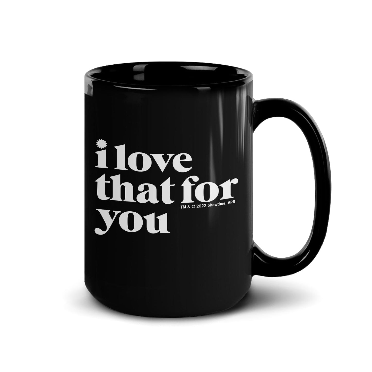 I Love That For You Names Black Mug - Paramount Shop