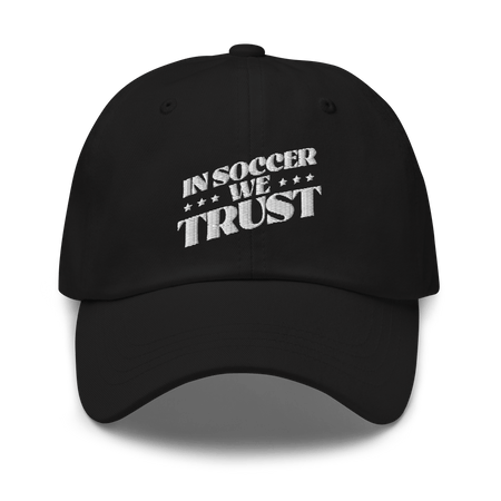 In Soccer We Trust Classic Dad Hat - Paramount Shop