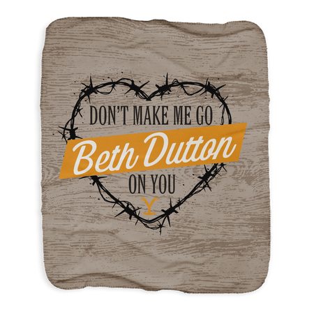 Yellowstone Don't Make Me Go Beth Dutton On You Heart Sherpa Blanket - Paramount Shop