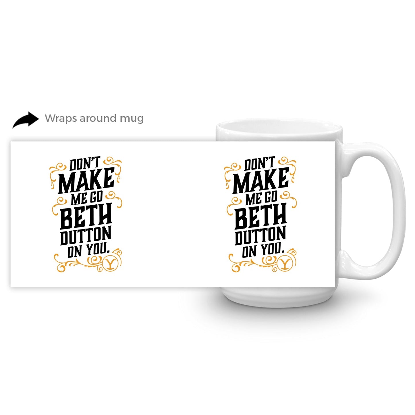 Yellowstone Don't Make Me Go Beth Dutton On You White Mug - Paramount Shop