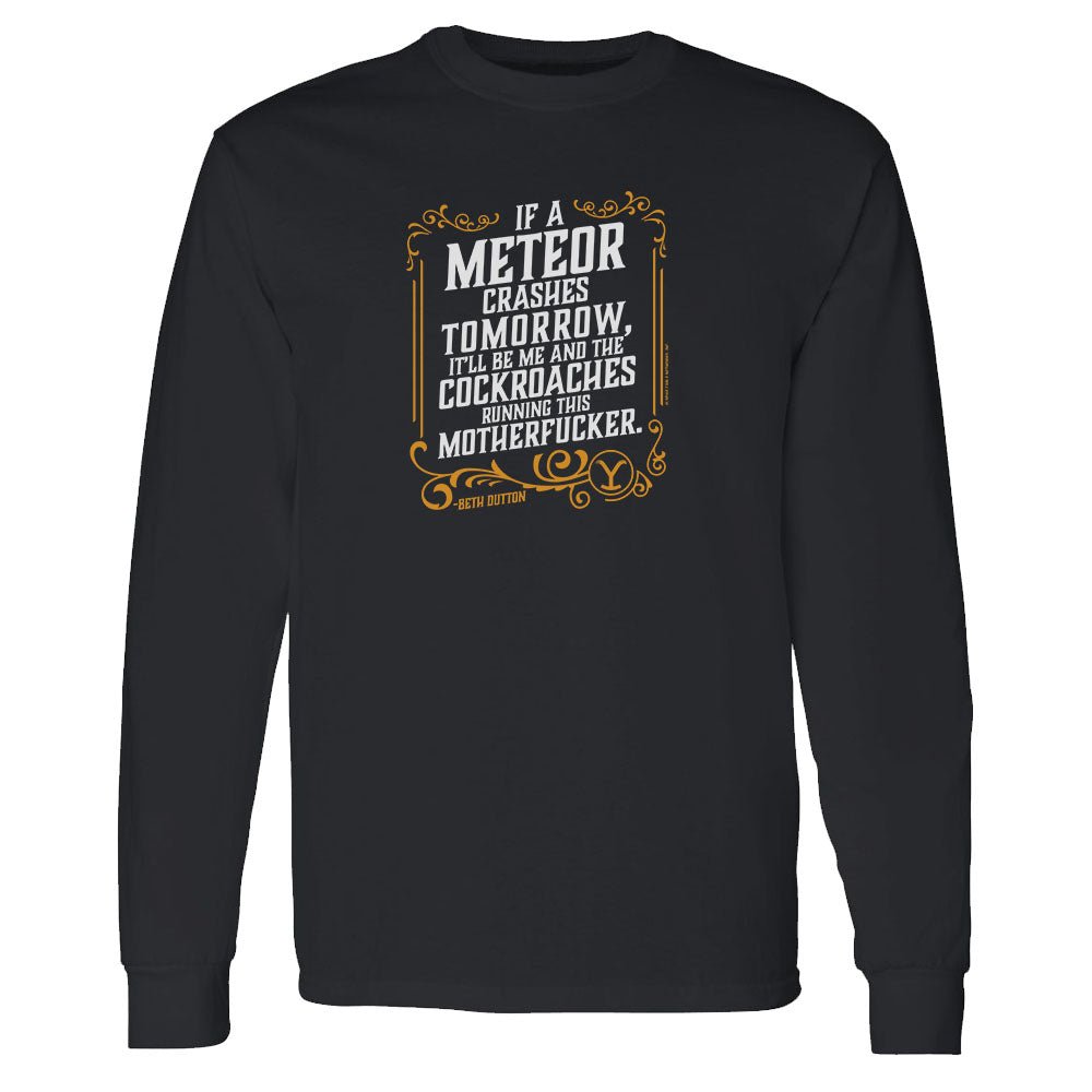 Yellowstone If A Meteor Crashes Tomorrow Adult Long Sleeve T - Shirt - Paramount Shop