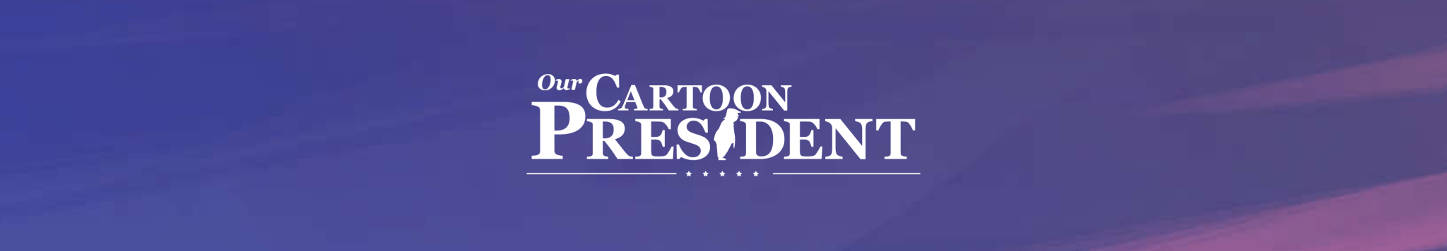 Our Cartoon President