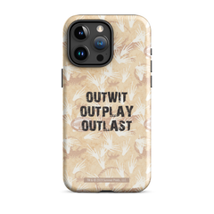 Survivor Outwit, Outplay, Outlast Tough Phone Case - iPhone - iPhone 15 Pro Max