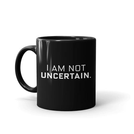 Billions I Am Not Uncertain Black Mug - Paramount Shop