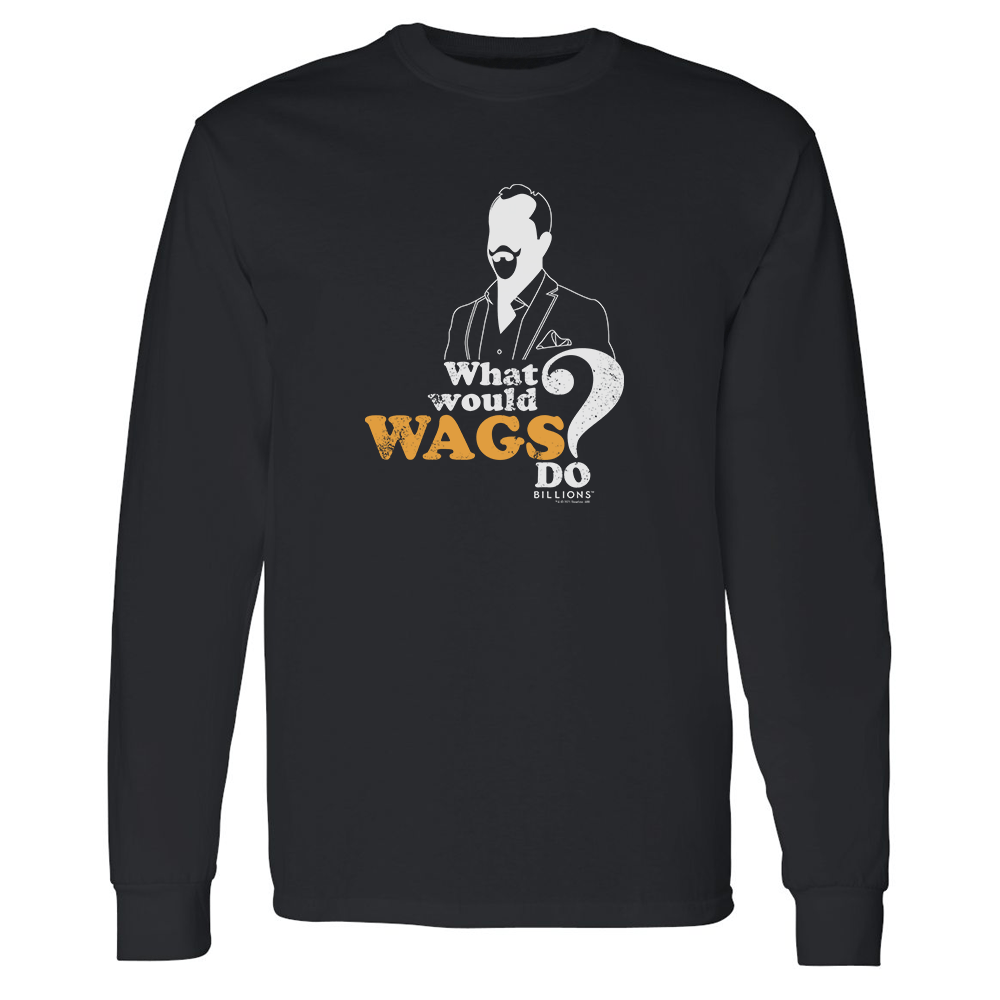 Billions What Would Wags Do? Adult Long Sleeve T-Shirt