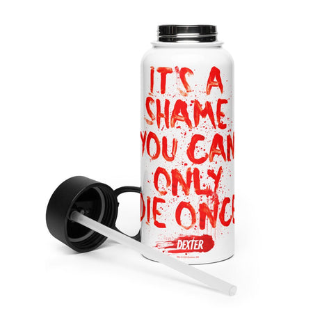 Dexter It's A Shame You Can Only Die Once Stainless Steel Water Bottle with a Straw Lid - Paramount Shop