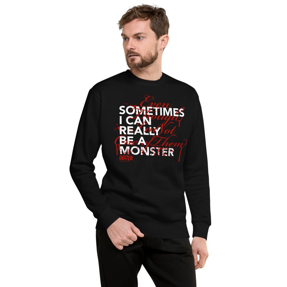 Dexter Sometimes I Can Really Be A Monster Unisex Crewneck - Paramount Shop
