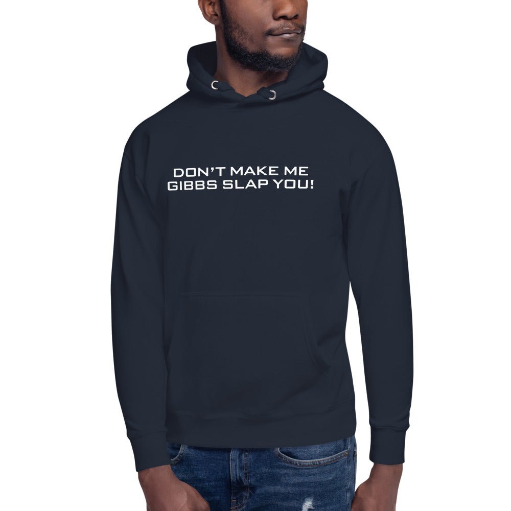 NCIS Hoodie Don't Make Me Gibbs Slap You! - Paramount Shop
