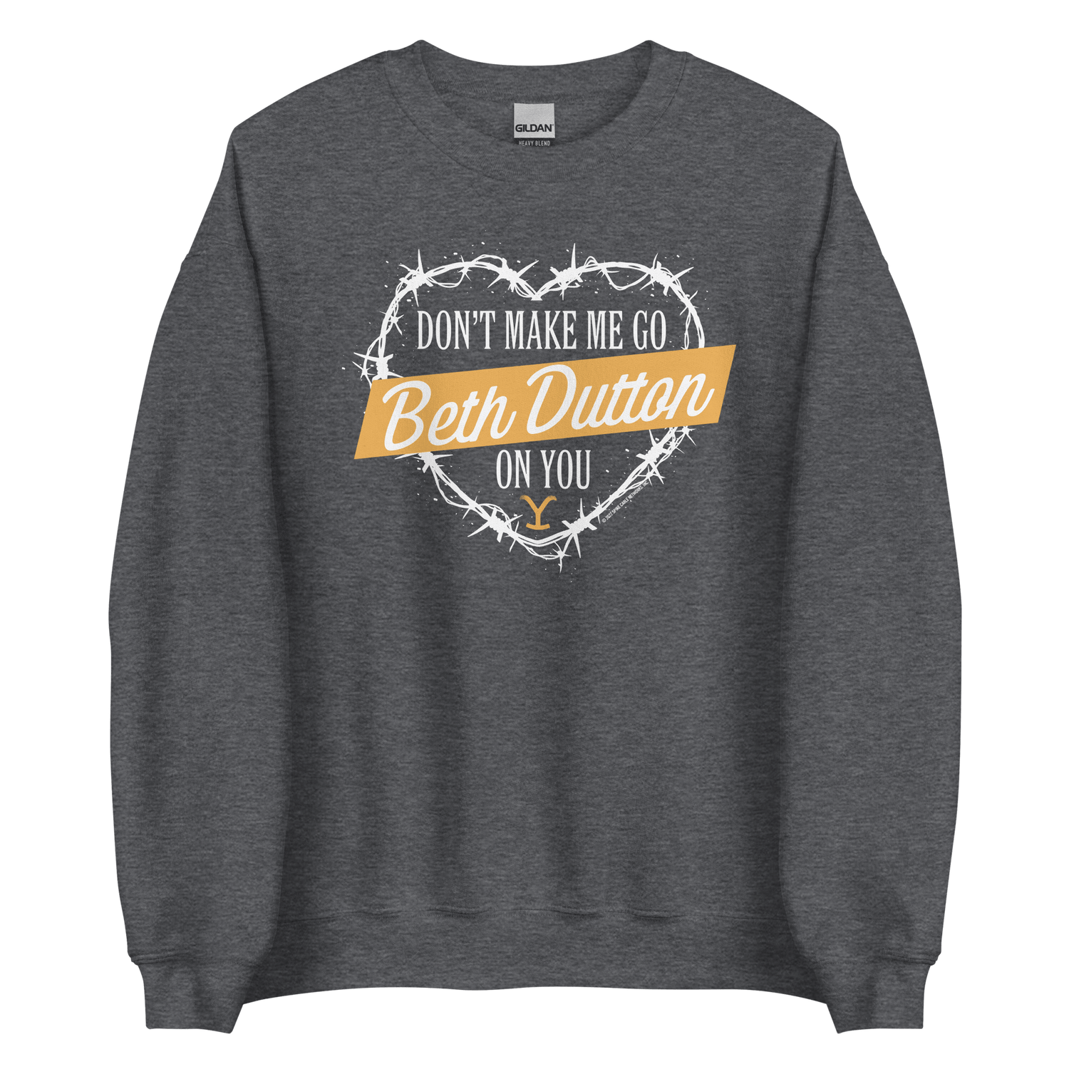 Yellowstone Don't Make Me Go Beth Dutton On You Heart Fleece Crewneck Sweatshirt - Paramount Shop