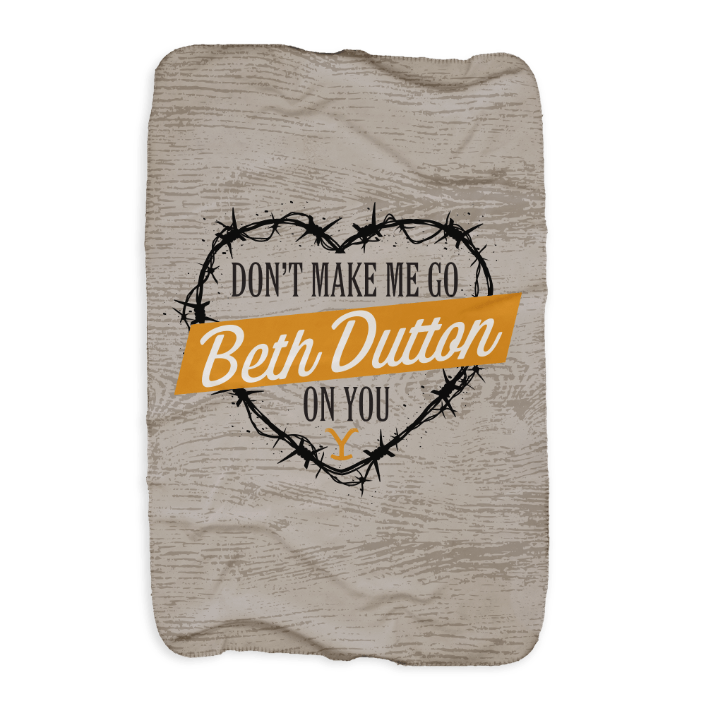 Yellowstone Don't Make Me Go Beth Dutton On You Heart Sherpa Blanket ...