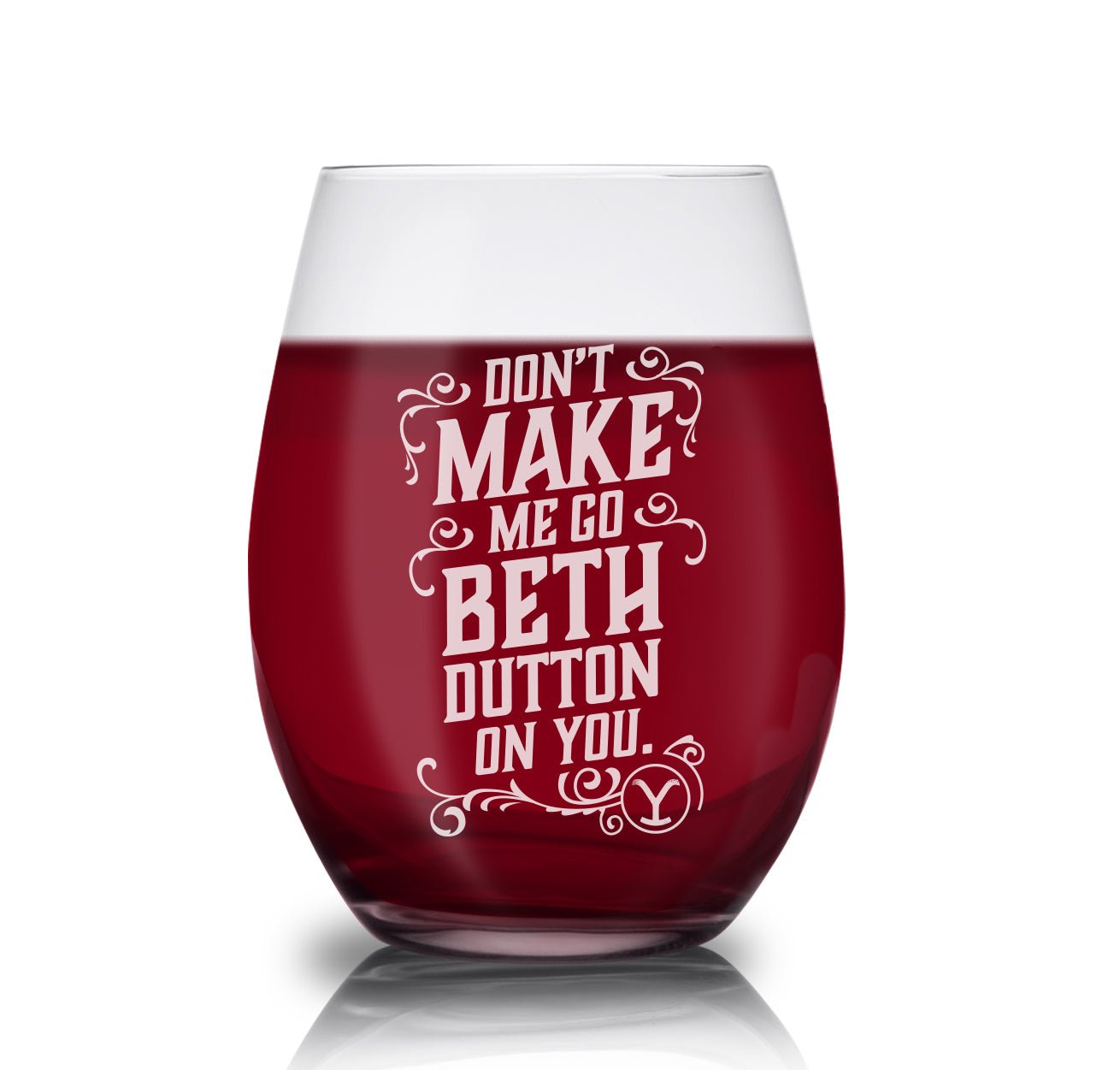 Yellowstone Don't Make Me Go Beth Dutton On You Laser Engraved Stemless ...